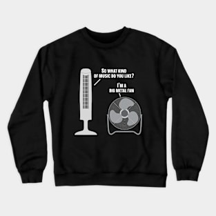 Heavy Metal Music Listener Funny Metal Fan Crewneck Sweatshirt